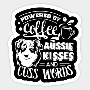 Power by Coffee, Aussie  Kisses and Cuss Words Dog Life Ver.2 Sticker